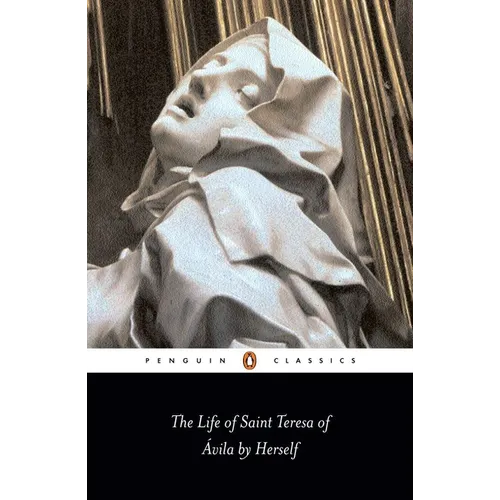 The Life of Saint Teresa of Avila by Herself - Paperback