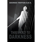 Threshold to Darkness - Paperback
