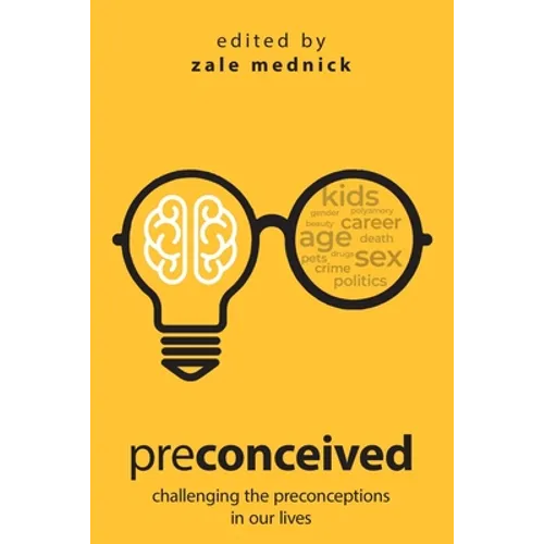 Preconceived: Challenging the preconceptions in our lives - Paperback