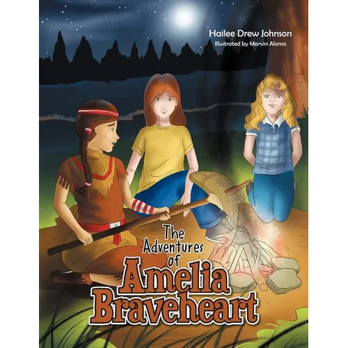 The Adventures of Amelia Braveheart - Paperback