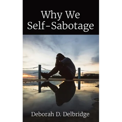 Why We Self-Sabotage - Paperback