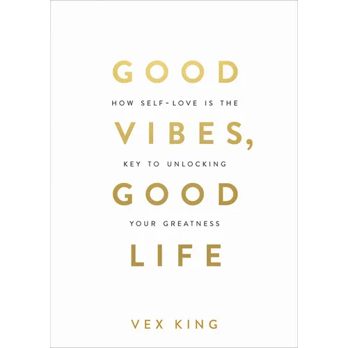 Good Vibes, Good Life: How Self-Love Is the Key to Unlocking Your Greatness: Over 2 Million Copies Sold - Paperback