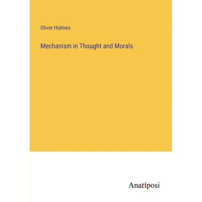 Mechanism in Thought and Morals - Paperback