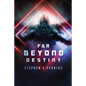 Far Beyond Destiny: Supernatural science fiction suspense thriller - Paperback