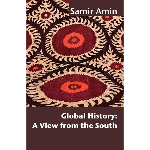 Global History: A View from the South - Paperback