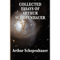 Collected Essays of Arthur Schopenhauer - Paperback