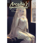 Arcadia's Ignoble Knight, Volume 3: The Sorceress' Knight's Tournament Part I - Paperback