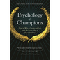 Psychology of Champions: How to Win at Sports and Life with the Focus Edge of Super-Athletes - Hardcover