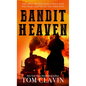 Bandit Heaven: The Hole-In-The-Wall Gangs and the Final Chapter of the Wild West - Library Binding