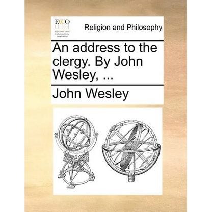 An Address to the Clergy. by John Wesley, ... - Paperback