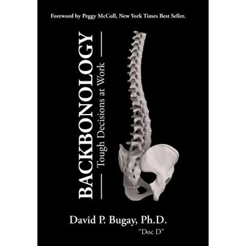 Backbonology: Tough Decisions at Work - Hardcover
