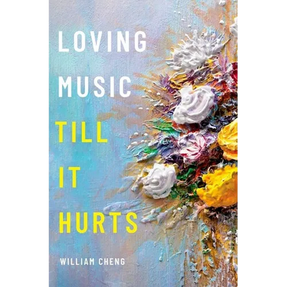 Loving Music Till It Hurts - Hardcover