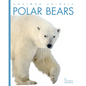 Polar Bears - Library Binding