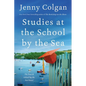 Studies at the School by the Sea: The Fourth School by the Sea Novel - Hardcover