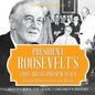 President Roosevelt's First and Second New Deals - Great Depression for Kids - History Book 5th Grade Children's History - Paperback