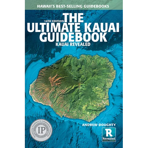 The Ultimate Kauai Guidebook: Kauai Revealed - Paperback