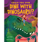 Could You Ever Dine with Dinosaurs!? - Paperback