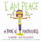 I Am Peace: A Book of Mindfulness - Board Book