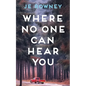 Where No One Can Hear You - Paperback