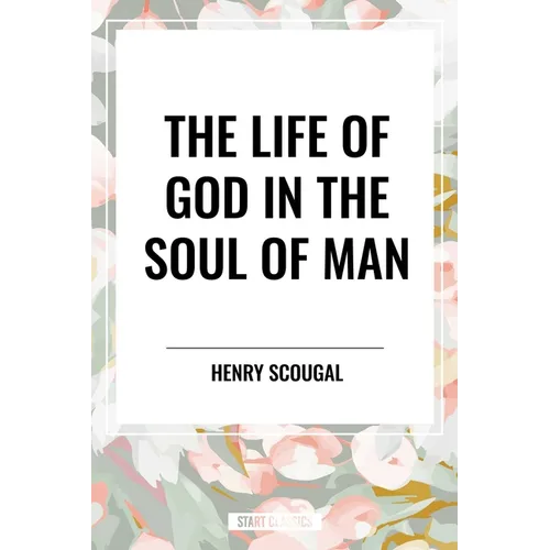 The Life of God in the Soul of Man - Hardcover