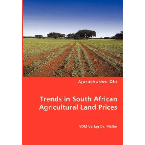 Trends in South African Agricultural Land Prices - Paperback