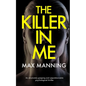 THE KILLER IN ME an absolutely gripping and unputdownable psychological thriller - Paperback