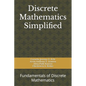 Discrete Mathematics Simplified: Fundamentals of Discrete Mathematics - Paperback