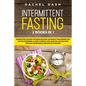 Intermittent Fasting: This book includes: Autophagy and Intermittent fasting for Women. A Guide to Weight Loss, Burn Fat, Live Healthier Thr - Paperback