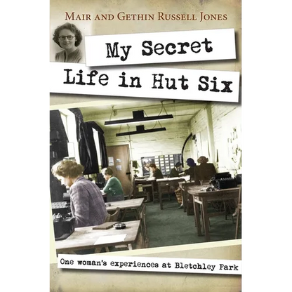 My Secret Life in Hut Six: One Woman's Experiences at Bletchley Park - Paperback