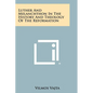 Luther and Melanchthon in the History and Theology of the Reformation - Paperback