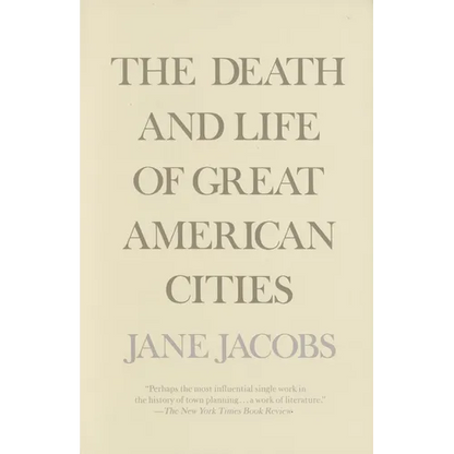 The Death and Life of Great American Cities - Paperback