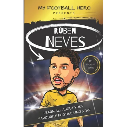 My Football Hero: Ruben Neves: Learn all about your favourite footballing star - Paperback