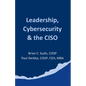 Leadership, Cybersecurity & the CISO - Paperback