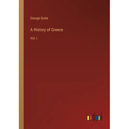A History of Greece: Vol. I - Paperback