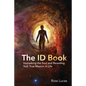 The ID Book: Unmasking the Soul and Revealing Your True Mission in Life - Paperback