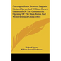 Correspondence Between Captain Richard Sprye, and William-Ewart Gladstone on the Commercial Opening of the Shan States and Western Inland China (1865) - Hardcover