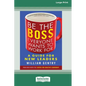 Be the Boss Everyone Wants to Work For: A Guide for New Leaders [Standard Large Print 16 Pt Edition] - Paperback