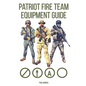 Patriot Fire Team Equipment Guide - Paperback