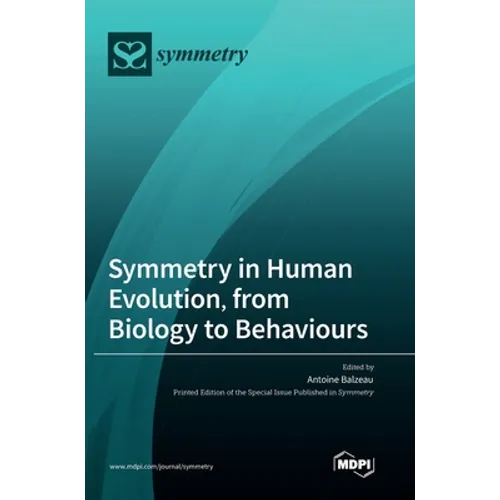 Symmetry in Human Evolution, from Biology to Behaviours - Hardcover