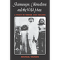 Shamanism, Colonialism, and the Wild Man: A Study in Terror and Healing - Paperback