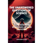 The Unanswered Questions of Science - Paperback