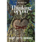 Thinking of You: A Memoir of a Girl's Crush, a Teacher's Grooming, a Forbidden Love and the Journey to Reclaim My Voice - Paperback
