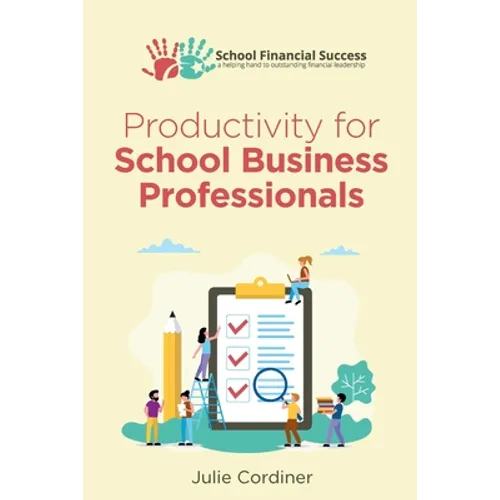 Productivity for School Business Professionals - Paperback