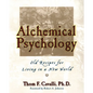 Alchemical Psychology: Old Recipes for Living in a New World - Paperback