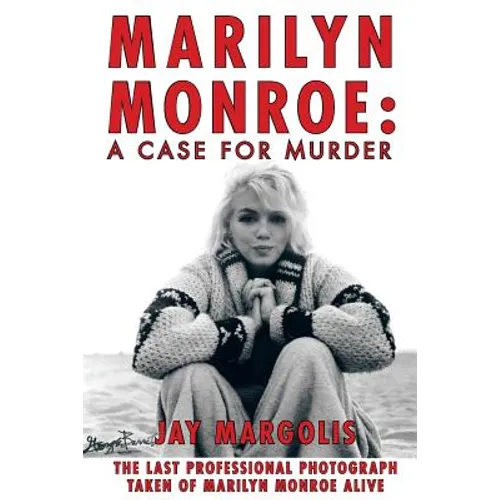 Marilyn Monroe: A Case for Murder - Paperback
