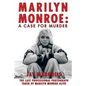 Marilyn Monroe: A Case for Murder - Paperback