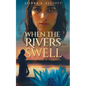 When the Rivers Swell: An Untold Story of the Exodus - Paperback