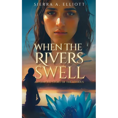 When the Rivers Swell: An Untold Story of the Exodus - Paperback