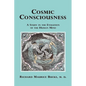 Cosmic Consciousness: A Study in the Evolution of the Human Mind - Paperback