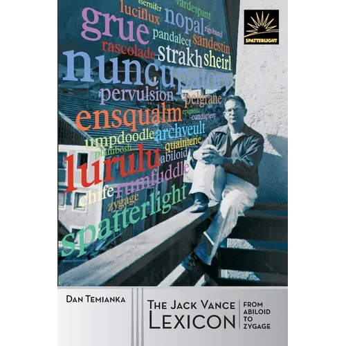 The Jack Vance Lexicon: from Abiloid to Zygage: The Coined Words of Jack Vance - Paperback
